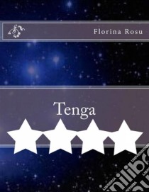 Tenga. E-book. Formato Mobipocket ebook di Florina Rosu