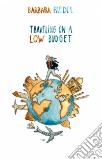 Traveling On A Low Budget. E-book. Formato Mobipocket ebook