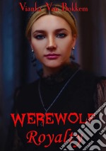 Werewolf Royalty. E-book. Formato Mobipocket ebook