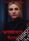 Werewolf Royalty. E-book. Formato Mobipocket ebook