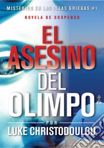 El Asesino Del Olimpo. E-book. Formato Mobipocket ebook di Luke Christodoulou