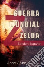 Guerra Mundial Zelda. E-book. Formato EPUB ebook