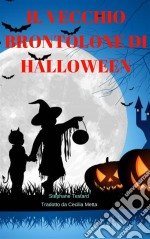 Il Vecchio Brontolone Di Halloween. E-book. Formato Mobipocket ebook