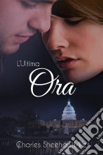 L'ultima Ora. E-book. Formato EPUB ebook