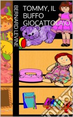 Tommy, Il Buffo Giocattolaio. E-book. Formato EPUB ebook