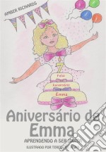 Aniversário De Emma - Aprendendo A Ser Grata. E-book. Formato Mobipocket ebook