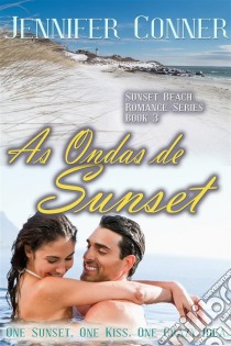 As Ondas De Sunset Flávia. E-book. Formato Mobipocket ebook di Jennifer Conner