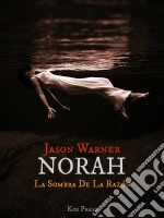 Norah - La Sombra De La Razón. E-book. Formato Mobipocket ebook