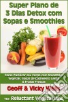 Super Plano De 3 Dias Detox Com Sopas & Smoothie. E-book. Formato Mobipocket ebook