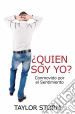 ¿quién Soy?  Conmovido Por El Sentimiento. E-book. Formato Mobipocket ebook