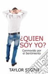 ¿quién Soy?  Conmovido Por El Sentimiento. E-book. Formato Mobipocket ebook di Taylor Storm