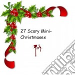 27 Scary Mini-Christmases!. E-book. Formato EPUB ebook