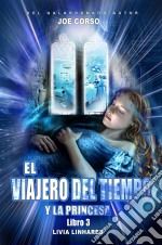 El Viajero Del Tiempo Y La Princesa. E-book. Formato Mobipocket ebook