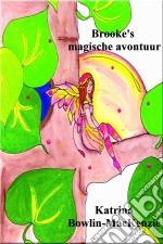 Brooke's Magische Avontuur. E-book. Formato EPUB ebook