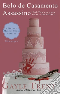 Bolo De Casamento Assassino. E-book. Formato Mobipocket ebook