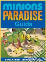 Guida Minions Paradise. E-book. Formato Mobipocket ebook