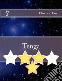 Tenga. E-book. Formato Mobipocket ebook di Florina Rosu