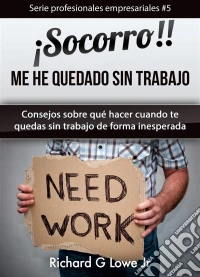 ¡socorro! Me He Quedado Sin Trabajo.. E-book. Formato Mobipocket ebook