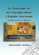 Le Tourisme Et Les Voyages Dans L’Égypte Ancienne. E-book. Formato EPUB