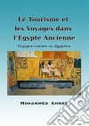 Le Tourisme Et Les Voyages Dans L’Égypte Ancienne. E-book. Formato Mobipocket ebook