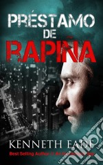 Préstamo De Rapiña. E-book. Formato EPUB ebook