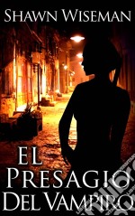 El Presagio Del Vampiro. E-book. Formato EPUB ebook