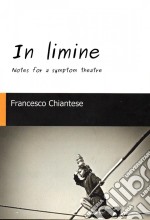 In Limine - Notes For A Symptom Theatre. E-book. Formato EPUB ebook