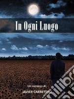 In Ogni Luogo. E-book. Formato Mobipocket ebook