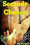 Seconde Chance. E-book. Formato EPUB ebook