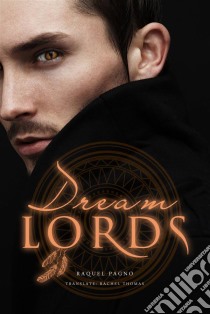 Dream Lords. E-book. Formato Mobipocket ebook di Raquel Pagno