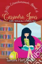 Walker Wildcats Ano 1: A Menina NovaA Vida Extraordinariamente Normal De Cassandra Jones. E-book. Formato EPUB ebook