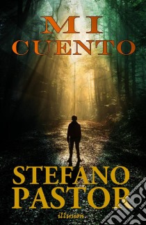 Mi Cuento. E-book. Formato EPUB ebook di Stefano Pastor