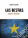 Las Bestias / Kinshasa Serenade. E-book. Formato Mobipocket ebook di Lorenzo Mazzoni