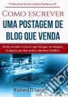 Como Escrever Uma Postagem De Blog Que Venda. E-book. Formato Mobipocket ebook