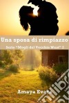 Una Sposa Di Rimpiazzo. E-book. Formato EPUB ebook