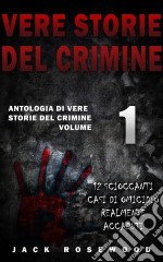 Vere Storie Del Crimine. E-book. Formato Mobipocket ebook