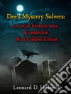 Le Cœur Battant Sous Le Cimetière De La Colline Creuse. E-book. Formato EPUB ebook