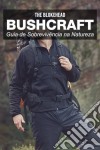 Bushcraft - Guia De Sobrevivência Na Natureza. E-book. Formato Mobipocket ebook