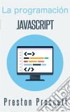 La Programación Javascript. E-book. Formato Mobipocket ebook