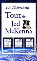 La Théorie Du Tout De Jed Mckenna - La Perspective Éveillée. E-book. Formato Mobipocket ebook