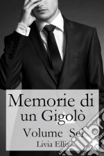 Memorie Di Un Gigolò - Volume  Sei. E-book. Formato EPUB ebook