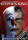 Guide To The Cinema Of Stephen King. E-book. Formato Mobipocket ebook di Marcello Gagliani Caputo