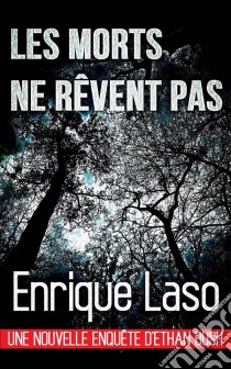 Les Morts Ne Rêvent Pas. E-book. Formato Mobipocket ebook di Enrique Laso