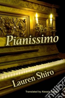 Pianissimo. E-book. Formato Mobipocket ebook di Lauren Shiro