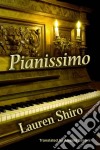 Pianissimo. E-book. Formato Mobipocket ebook di Lauren Shiro