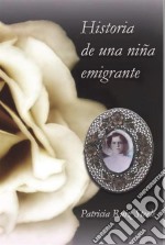 Historia De Una Niña Emigrante. E-book. Formato EPUB