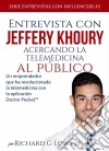 Entrevista Con Jeffery Khoury - Acercando La Telemedicina Al Público. E-book. Formato EPUB ebook