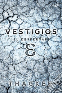 Vestigios: El Despertar (Libro Uno). E-book. Formato Mobipocket ebook
