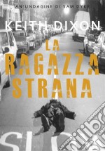 La Ragazza Strana. E-book. Formato Mobipocket ebook