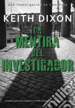 La Mentira Del Investigador. E-book. Formato Mobipocket ebook